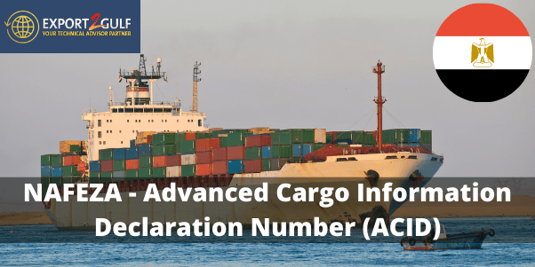 Nafeza egypt Advanced Cargo Information Declaration Number (ACID)