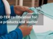 OEKO-TEX certification for textile products and leather